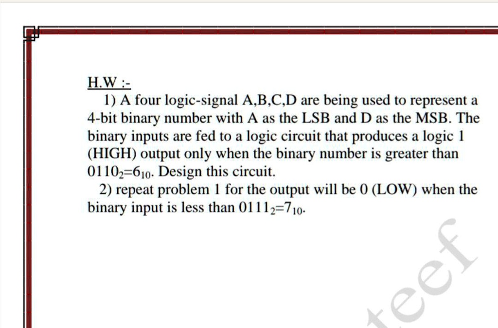 H.W :- 1) A four logic-signal A,B,C,D are being used to represent a 4 ...