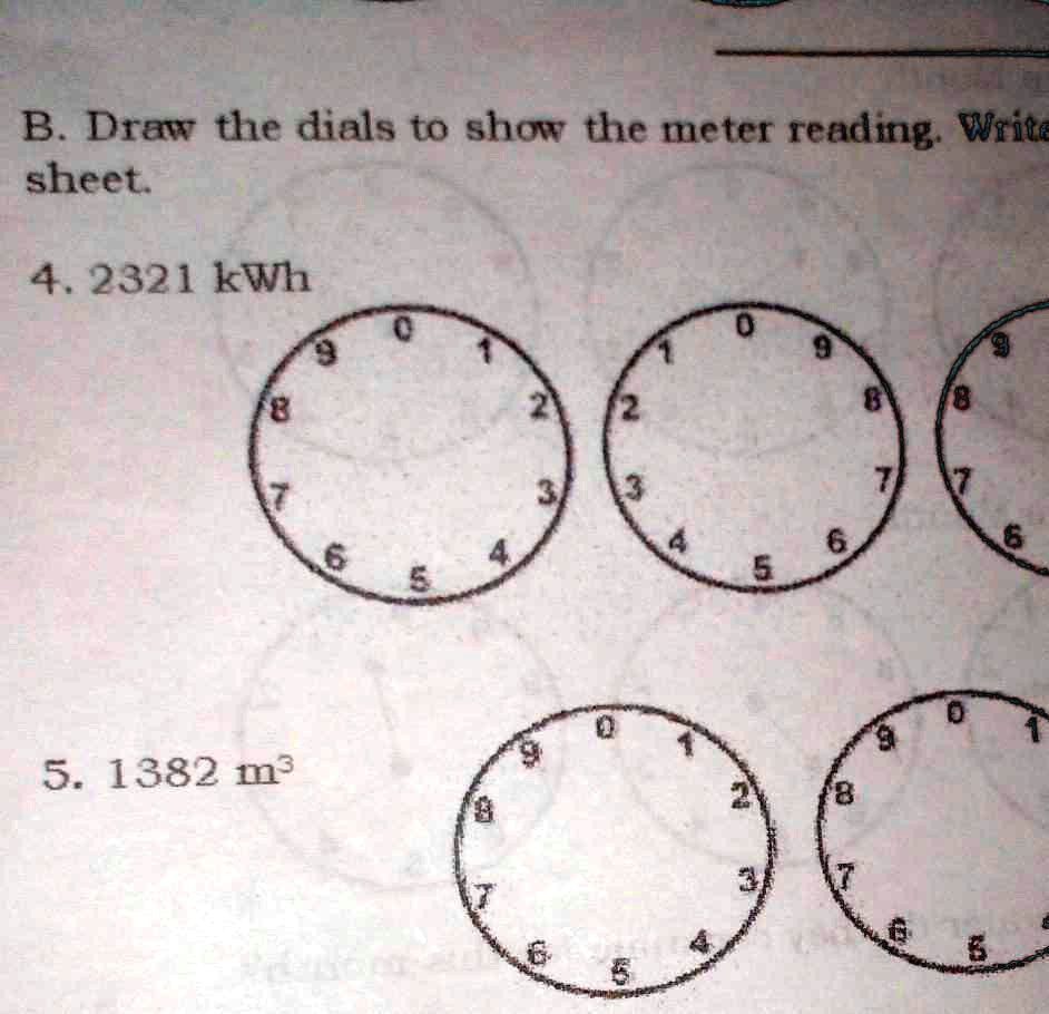 'draw the dials to show the meter reading 2321 kWh and 1382 m3 B Draw the dials to sho the meter