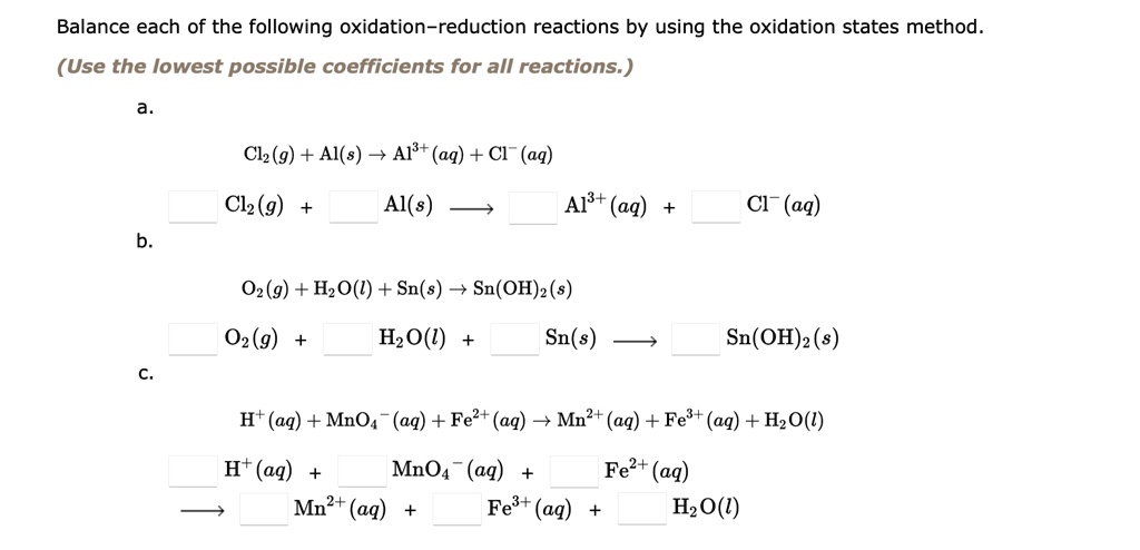 SOLVED: Balance each of the following oxidation-reduction reactions by ...