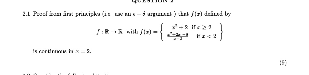 2.1 Proof from first principles (i.e. use an ϵ - δ argument) that f(x ...