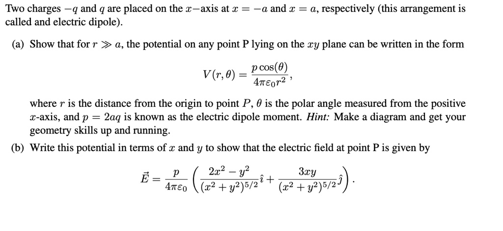 SOLVED: Two charges q and q are placed on the z-axis at z = a and z ...