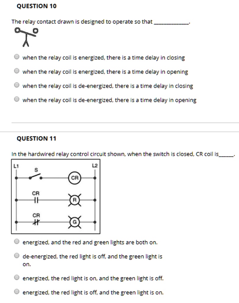 SOLVED QUESTION 10 The relay contact drawn is designed to operate so