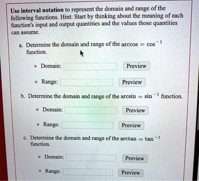 SOLVED: Use interval notation to represent the domain and range of the ...