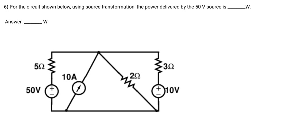 for the circuit shown below using source transformation the power ...