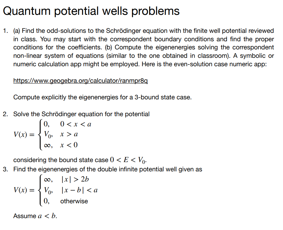 Quantum potential wells problems 1. (a) Find the odd-solutions to the ...