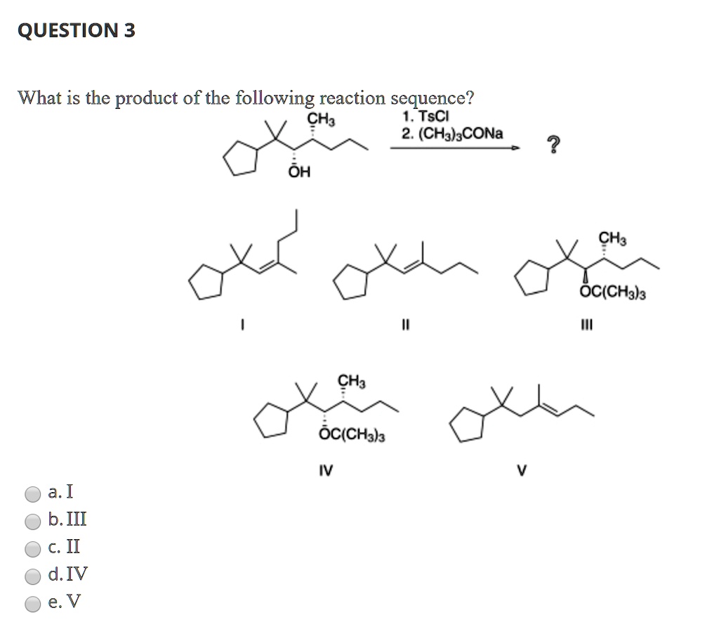 SOLVED:QUESTION 3 What is the product of the following reaction ...