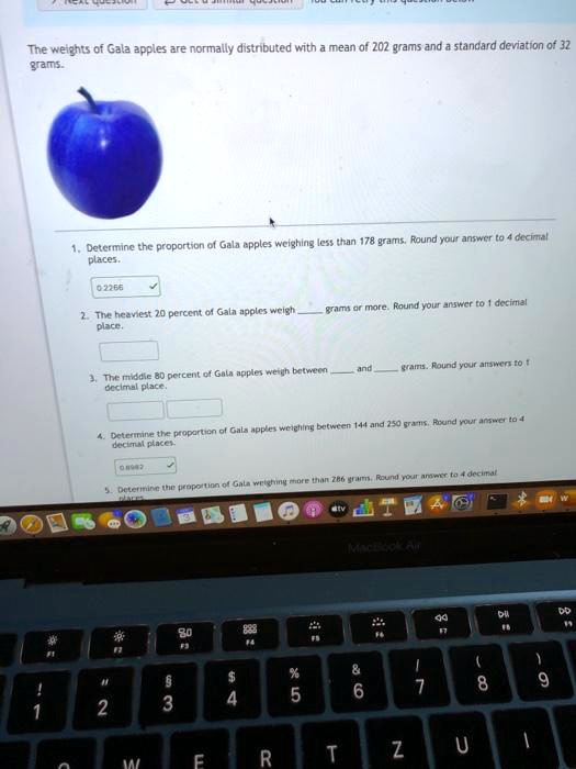 SOLVED The weights of Gala apples are normally distributed with a mean