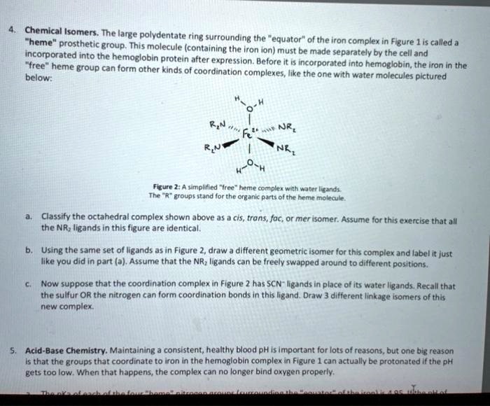 SOLVED Chemical Isomers. The large polydentate ring surrounding the
