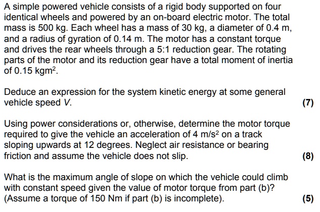 SOLVED: A Simple Powered Vehicle Consists Of A Rigid Body Supported On ...