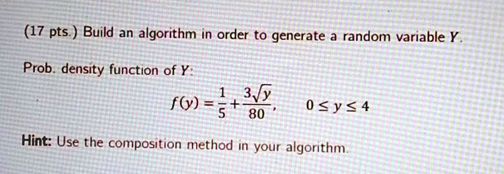 SOLVED: (17 pts ) Build an algorithm in order to generate a random ...