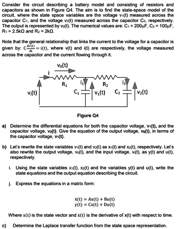 SOLVED: capacitors as shown in Figure Q4. The aim is to find the state ...