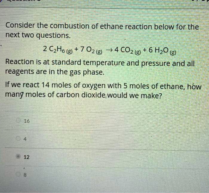 SOLVED: Consider the combustion of ethane reaction below for the next ...