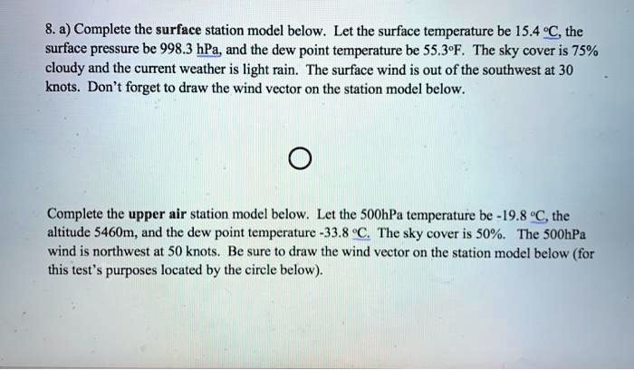 8 complete the surface station model below let the surface temperature ...