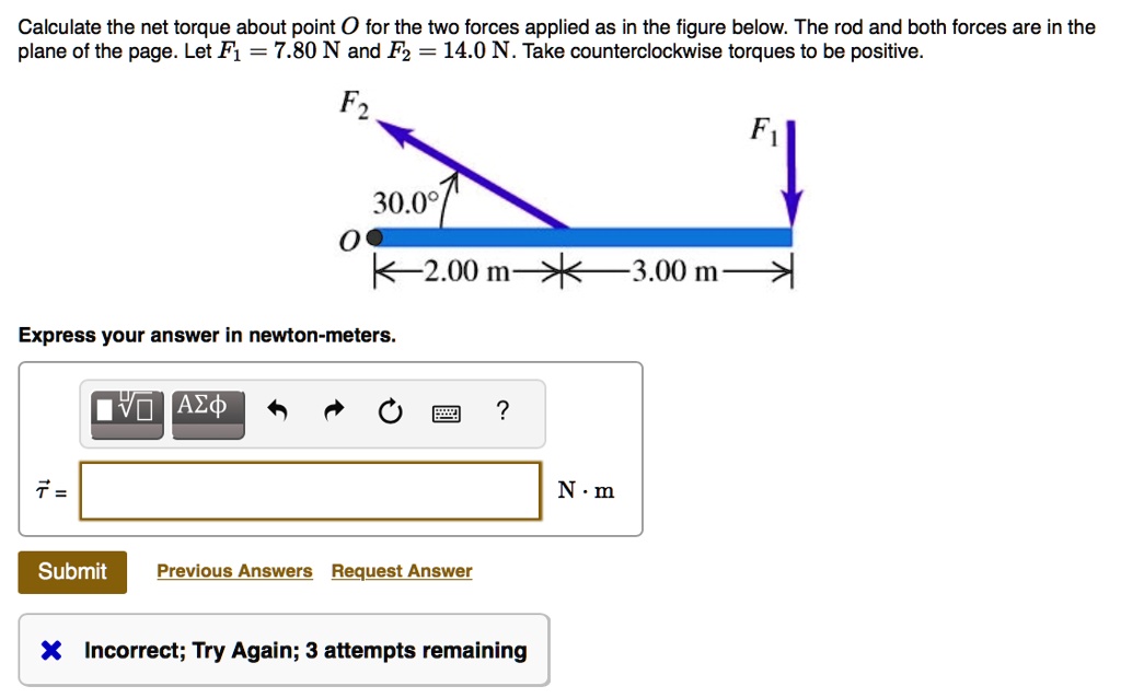 Solved Calculate The Net Torque About Point 0 For The Two Forces