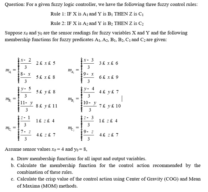 Question: For a given fuzzy logic controller, we have the following ...