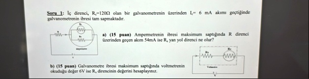 soru 1 ic direnci rc120omega olan bir galvanometrenin uzerinden ic6ma akm gectiginde galvanometrenin ibresi tam sapmaktadr a 15 puan ampermetrenin ibresi maksimum saptgonda r direnci uzeri 34093