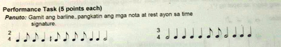 SOLVED: Panuto: Gamit Ang Barline, Pangkatin Ang Mga Nota At Rest Ayon ...