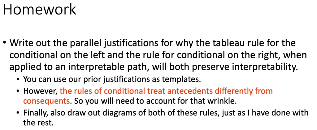 Tableau Rules Homework • Write out the parallel justifications for why the...