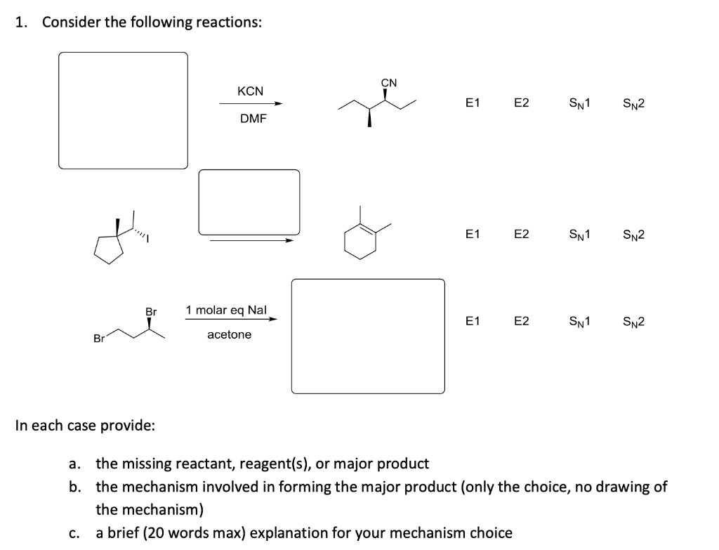 SOLVED:Consider the following reactions: CN KCN E1 E2 Sn1 SN2 DMF E1 E2 ...