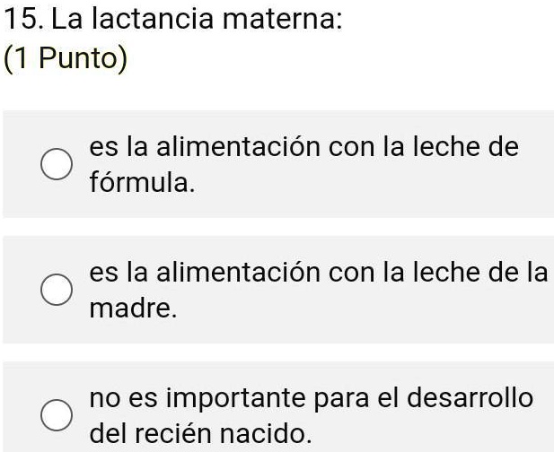 Solved Doy Corona A Los Que Me Dan La Respuesta Correcta La Lactancia Materna Punto Es