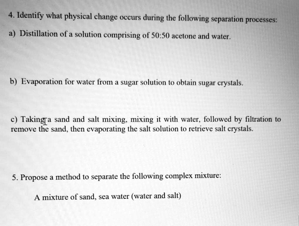 SOLVED Identify what physical change occurs during the following