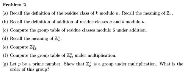 SOLVED: a. Recall the definition of the residue class of k modulo n. b ...