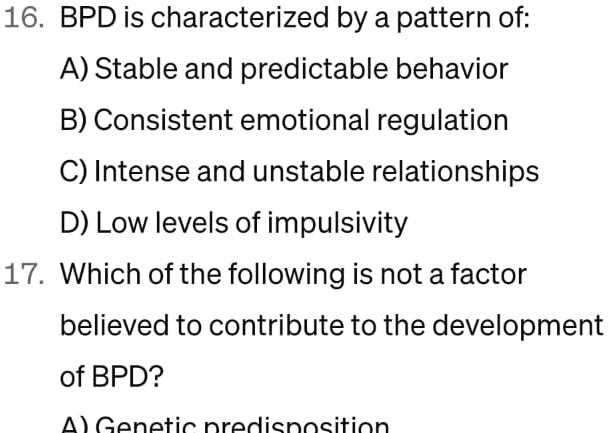 SOLVED: BPD is characterized by a pattern of: A) Stable and predictable ...