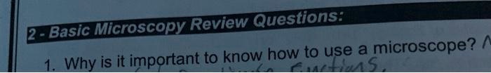 basic microscopy review questions 2 is it important to know how to use microscope why 70208