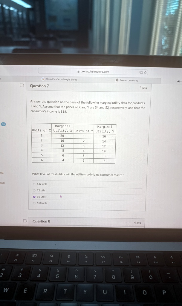 question 7 4 pts answer the question on the basis of the following marginal utility data for products x and y assume that the prices of x and y are 4 and 2 respectively and that the consumer 92155