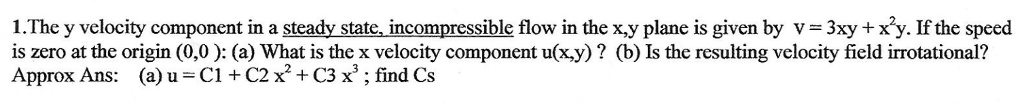 1. The y velocity component in a steady state, incompressible flow in ...