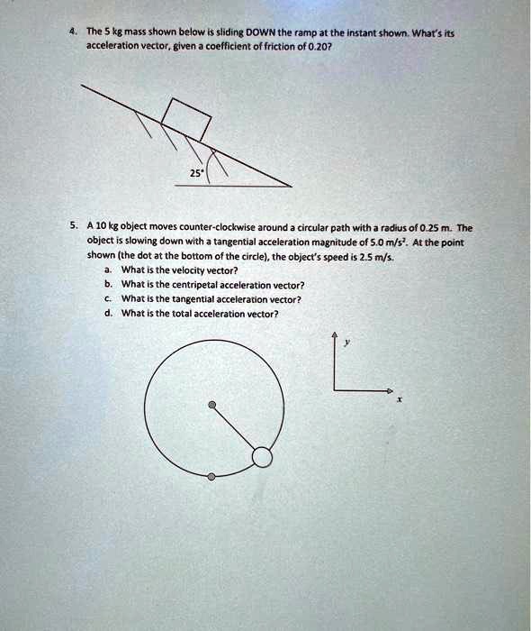 A Clockwise Ramp 4.The 5 kg mass shown below is sliding DOWN the ramp at the instant ...