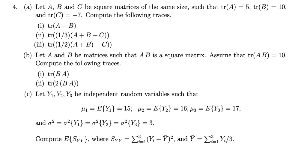SOLVED: Let B and C be square matrices of the same size , such that tr ...