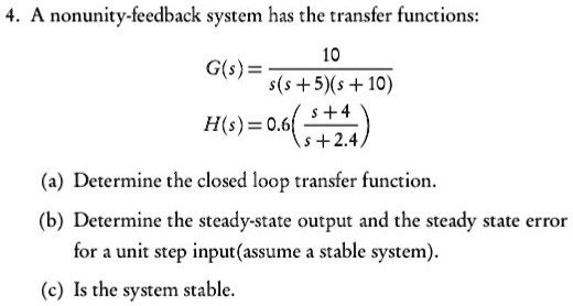 SOLVED: A non-unity feedback system has the transfer function: G(s ...
