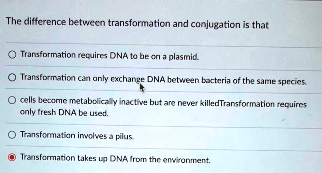 The difference between transformation and conjugation is that ...
