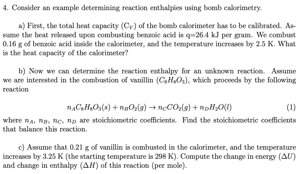 SOLVED: Consider An Example Determining Reaction Enthalpies Using Bomb ...