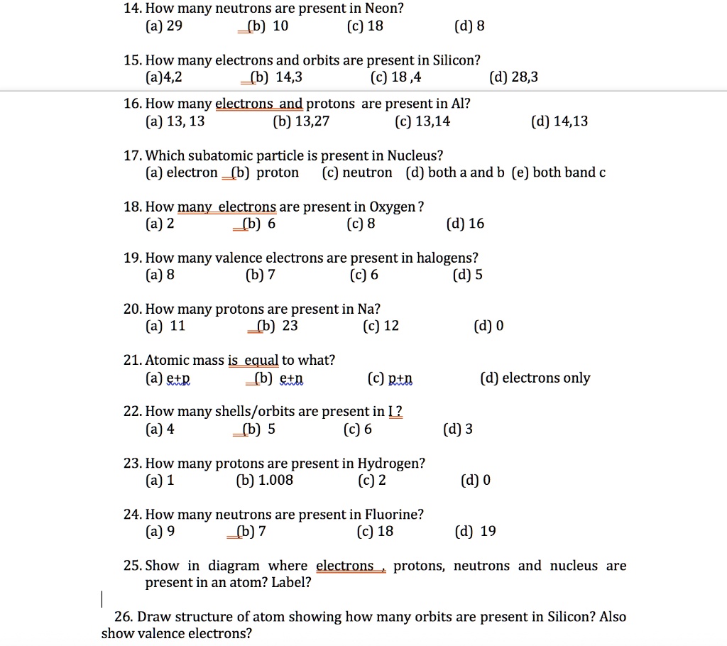 Solved 14 How Many Neutrons Are Present In Neon A 29 B 10 C 18 D 8 15 How Many Electrons And Orbits Are Present In Silicon A 4 2 B 14 3 C 18 4 D 28 3