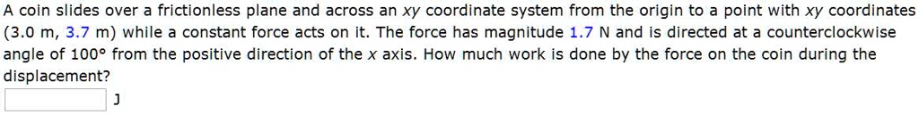 a coin slides over a frictionless plane and across an xy coordinate ...