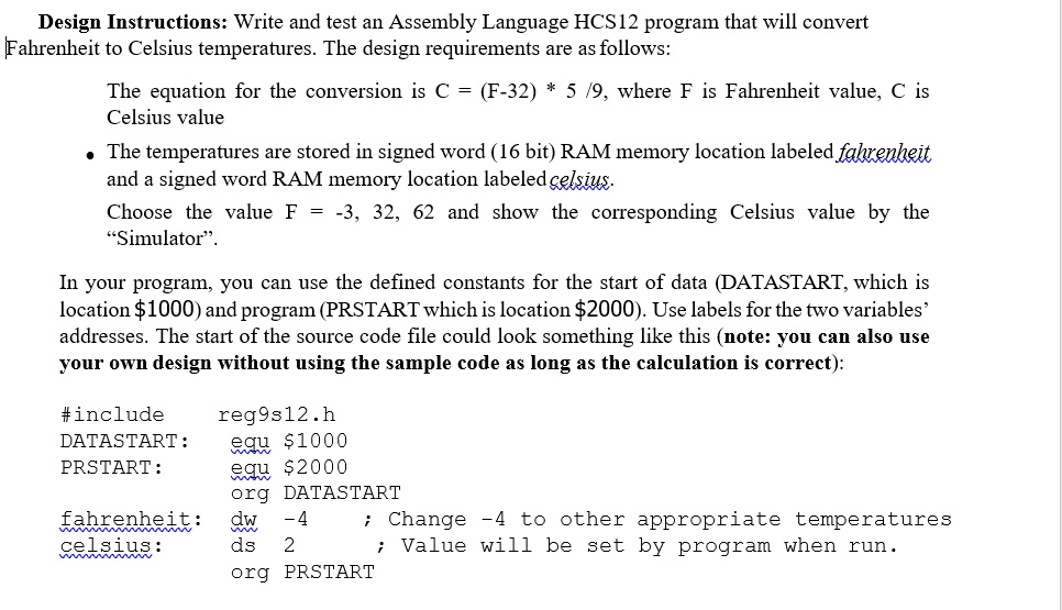 SOLVED: Design Instructions: Write and test an Assembly Language HCS12 ...
