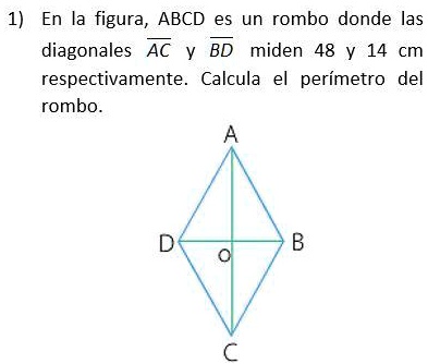 SOLVED: 1) En La Figura, ABCD Es Un Rombo Donde Las Diagonales Y Miden ...