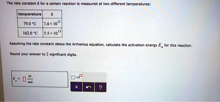 the rate constant k for certain reaction measured at two different ...