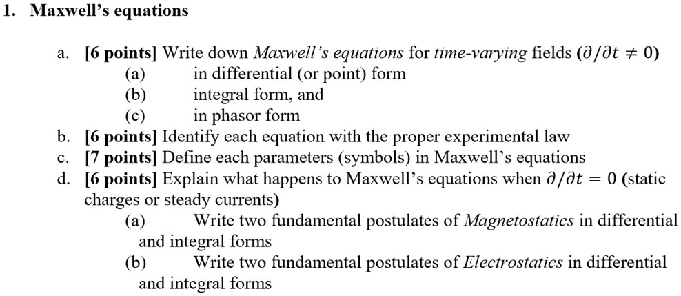 Solved Maxwells Equations A Write Down Maxwells Equations For Time Varying Fields âˆ‚eâˆ‚t 0339