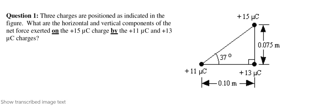 question i three charges are positioned as indicated in the figure what ...