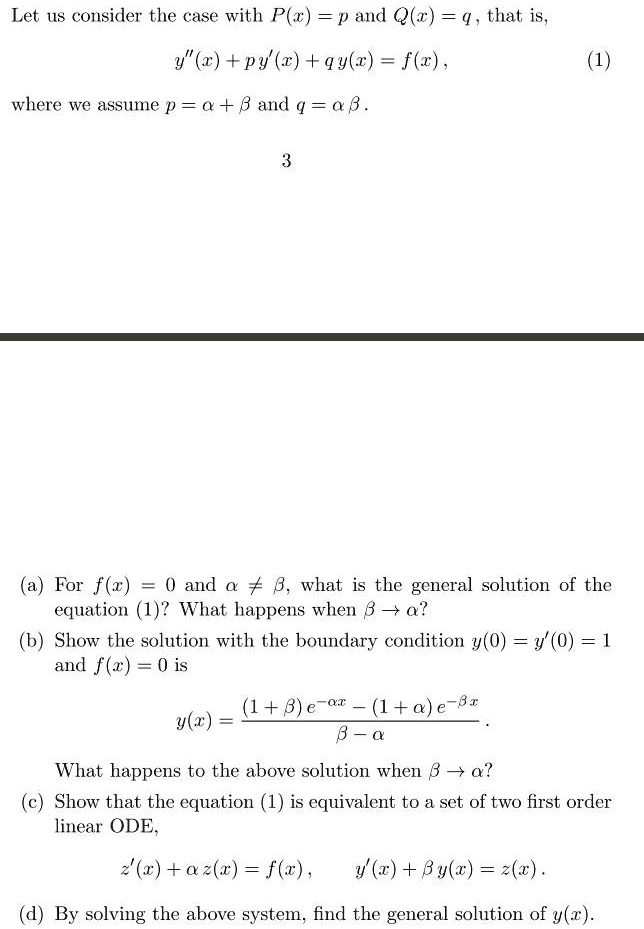 Solved Let Us Consider The Case With P Z P And Q Z 4 That Is Y X Py 2 Qy Z F Z Where We Assume P