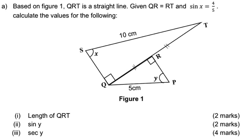 Rt Calculation Example a) Based on figure 1, QRT is a straight line. Given QR = RT and sin x ...