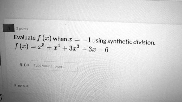 solved-2-points-evaluate-f-2-when-f1-using-synthetic-division-f-2-25-21-328-3r-6-f