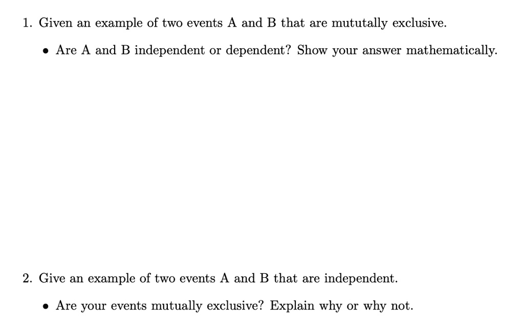 SOLVED: Given An Example Of Two Events A And B That Are Mututally ...