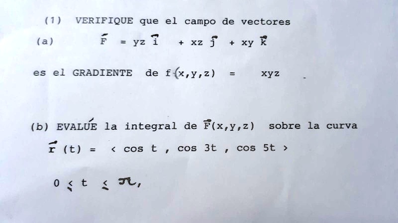 Integral Gradiente SOLVED: (1 ) VERIFIQUE que el campo de vectores (a) Yz 1 xz j xy R es ...