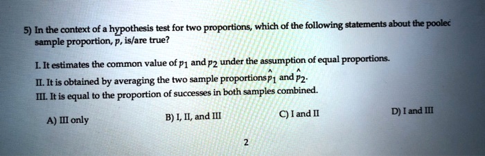 Which One Of The Following Statements About Estimates Is False SOLVED: Hypothesis test for two proportions, which of the following
