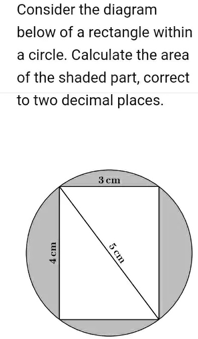 SOLVED: Consider the diagram below of a rectangle within a circle ...