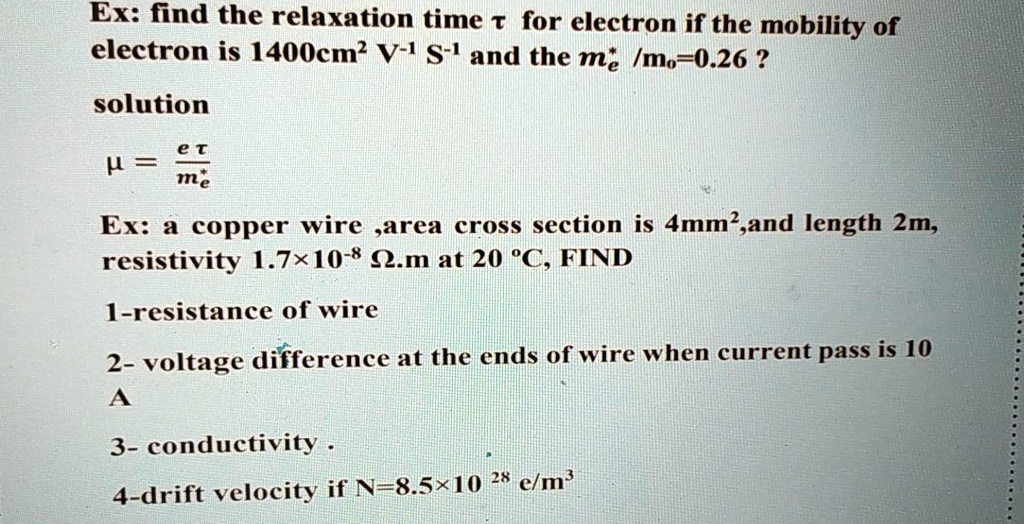 SOLVED Find the relaxation time t for an electron if the mobility of